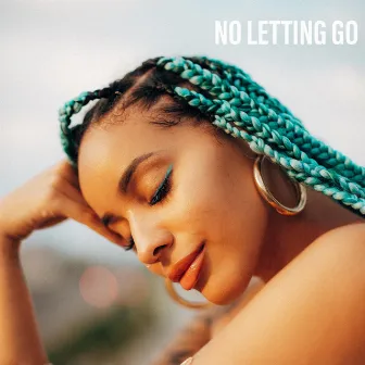 No Letting Go by Kayla Rae