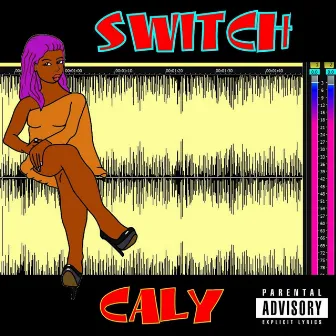 Switch by Caly