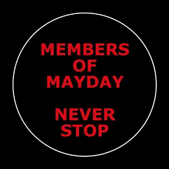 Never Stop by Members Of Mayday