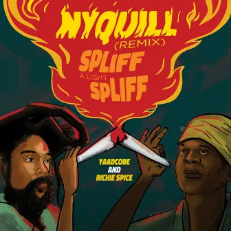 Nyquill (Spliff A Light Spliff) [Remix] by Yaadcore