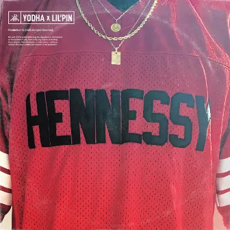 HENNESSY by Lil' Pin