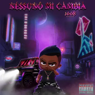 Nessuno Mi Cambia by JOO8