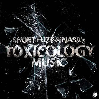 Toxicology Music by Short Fuze