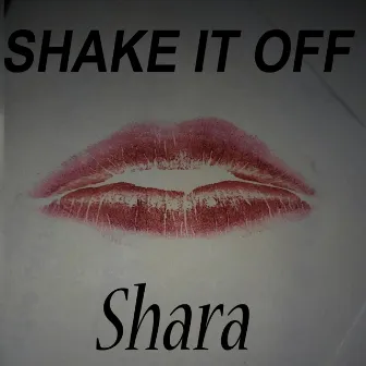 Shake It Off by Shara