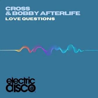 Love Questions by Cross