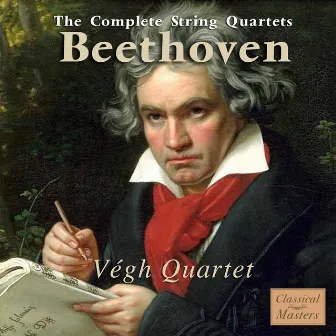 Beethoven: the Complete String Quartets by Végh Quartet