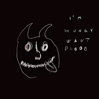 hungry for blood by i kindly ask you