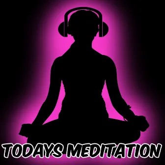 Todays Meditation by Meditación Musical