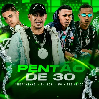 Pentão de 30 by W9 E TIO CHICO