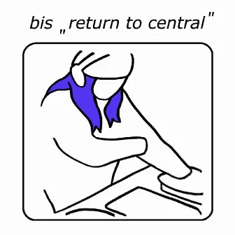 Return to Central (Deluxe) by bis