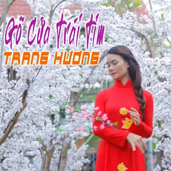 Vol 1 - Gõ Cửa Trái Tim by Trang Huong