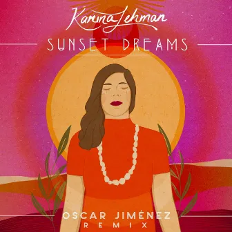 Sunset Dreams (Remix) by Oscar Jimenez