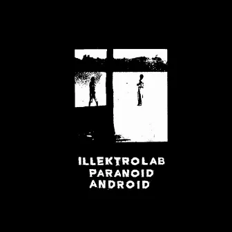 Paranoid Android by Illektrolab