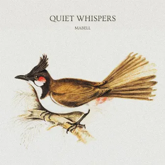 Quiet Whispers by Mabell