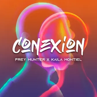 Conexión by Prey Hunter