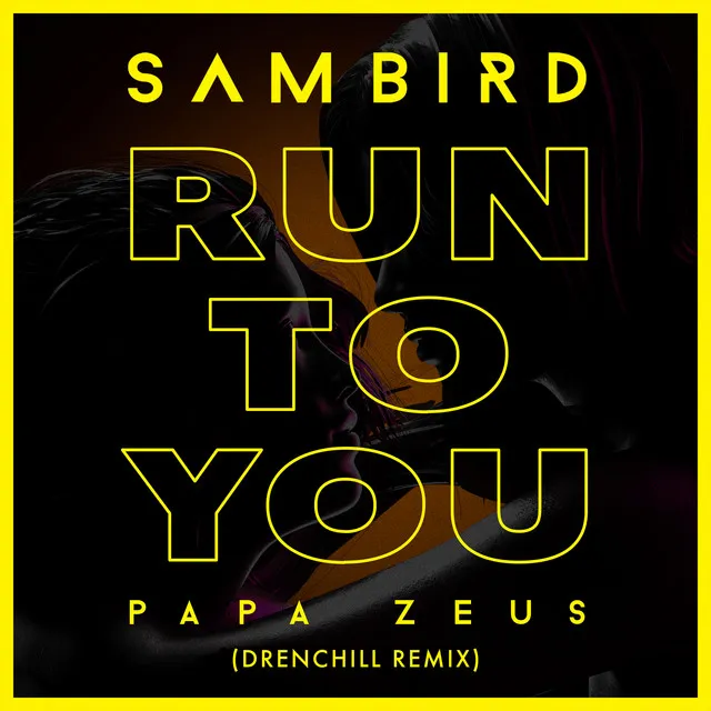 Run To You - Drenchill Remix