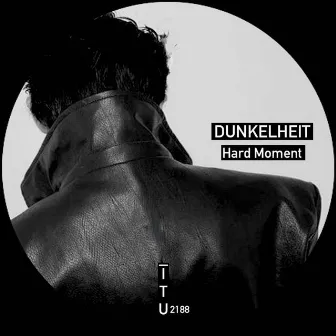 Hard Moment by Dunkelheit