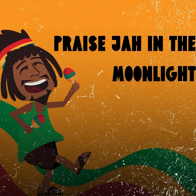 MTG- PRAISE JAH IN THE MOONLIGTH