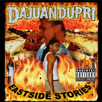 Eastside Stories by Da'juan Dupri