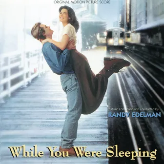 While You Were Sleeping (Original Motion Picture Score) by Randy Edelman