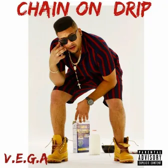 Chain on Drip by V.E.G.A