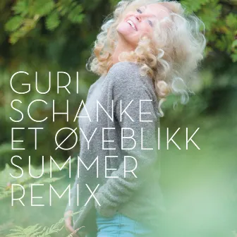 Et Øyeblikk - Summer Remix by Guri Schanke