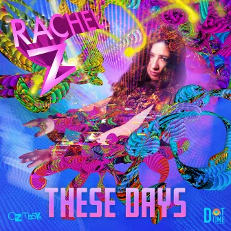 These Days by Rachel Z