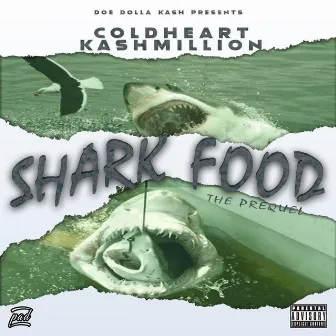 Shark Food: The Prequel by Coldheart Kashmillion