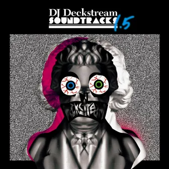 Deckstream Soundtracks 1.5 by DJ DECKSTREAM