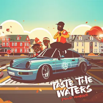 Taste The Waters by Proud Monkeyz