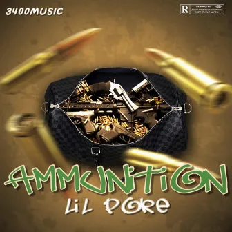 Ammunition by Lil Poke