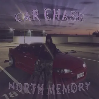 Car Chase by North Memory