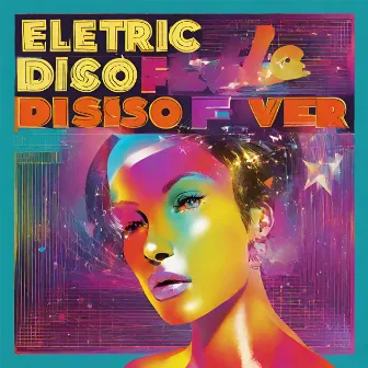 Electric Disco Fever by Disco Stu