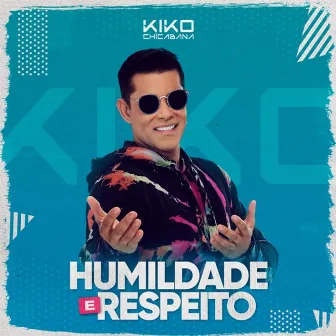 Humildade e Respeito by Kiko Chicabana