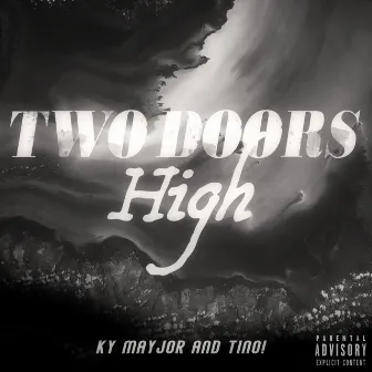 Two Doors High by Ky Mayjor