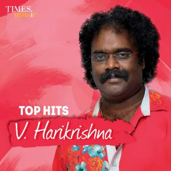 Top Hits V Harikrishna by V. Harikrishna