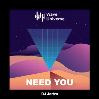 Need You by DJ Jartza