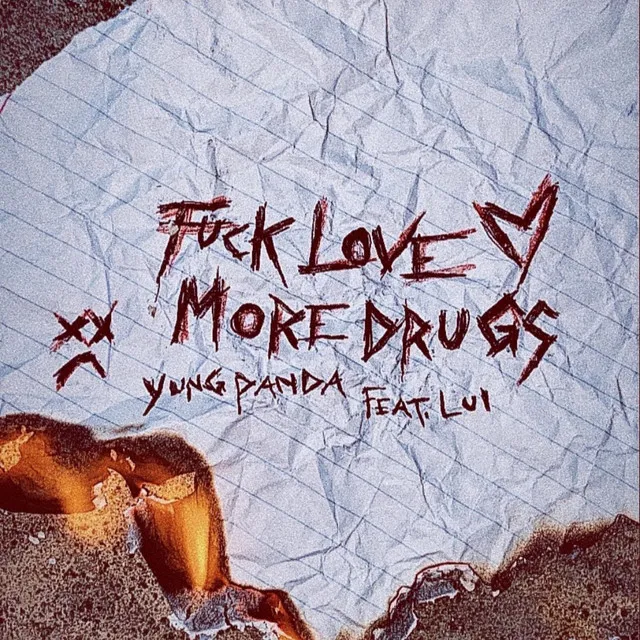 Fuck Love, More Drugs