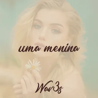 Uma Menina by Wav3s