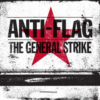 The General Strike (10 Year Anniversary) by Anti-Flag