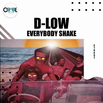 Everybody Shake by D-Low