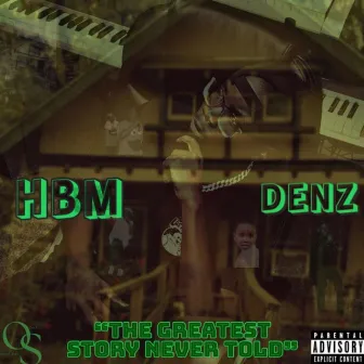 The Greatest Story Never Told by HBM Denz