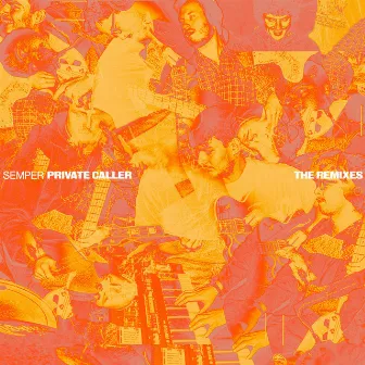 Private Caller (The Remixes) by SEMPER