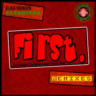 First (Remixes) by Raphael Rodriguez