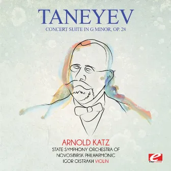 Taneyev: Concert Suite in G Minor, Op. 28 (Digitally Remastered) by State Symphony Orchestra of Novosibirsk Philharmonic