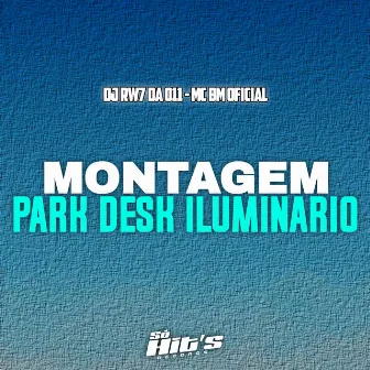 Montagem Park Desk Iluminario by DJ RW7 DA 011