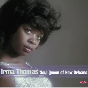 Soul Queen of New Orleans by Irma Thomas