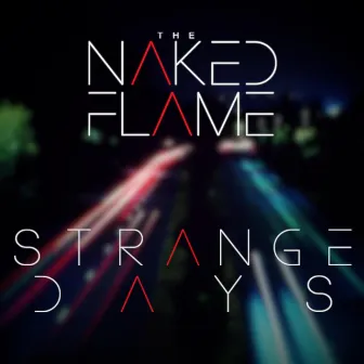 Strange Days by The Naked Flame