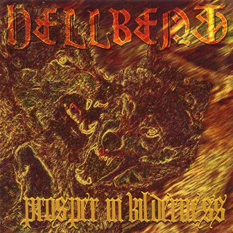 PROSPER IN WILDERNESS by HellBent