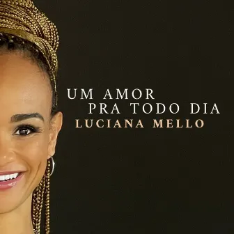 Um Amor Pra Todo Dia by Luciana Mello